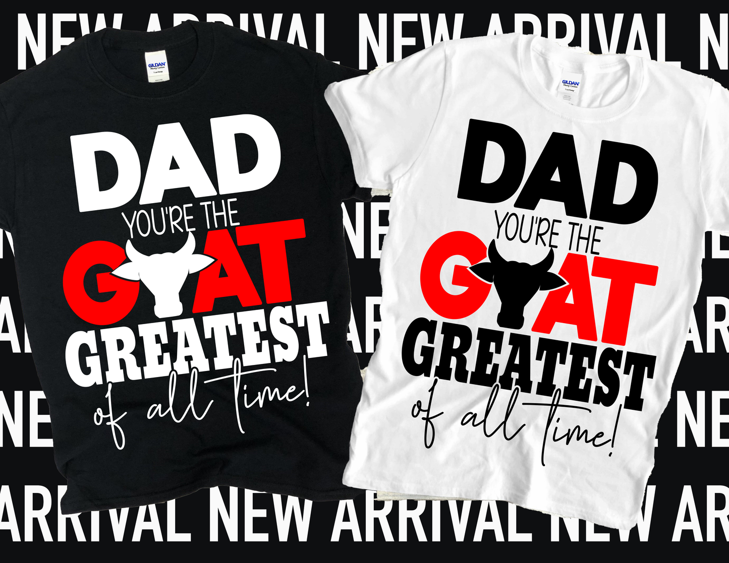 "You’re The Goat" Dad Tshirts