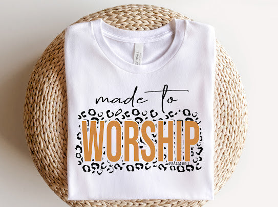 Made To Worship Tshirt