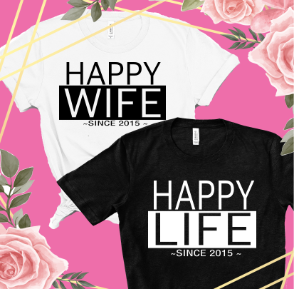 Custom Happy Wife, Happy Life Tshirts