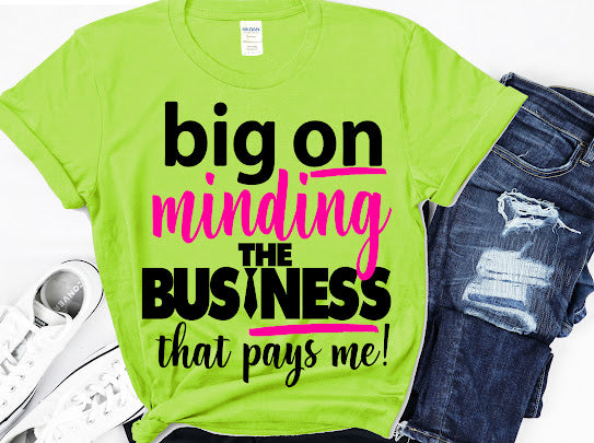 “Minding My Business” Tshirt