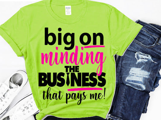 “Minding My Business” Tshirt