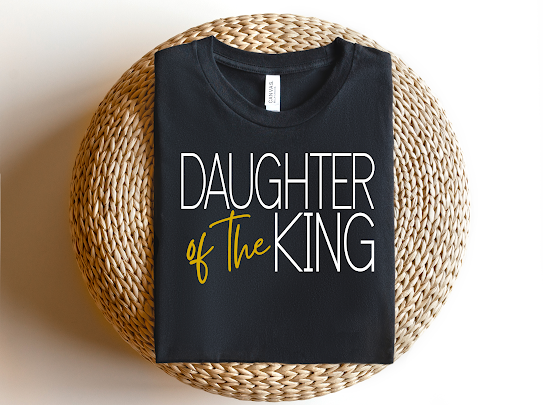 Daughter Of The King Tshirts