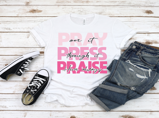 Pray, Press & Praise Tshirts