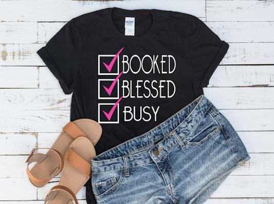 Booked, Blessed & Busy Tshirt