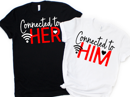 “Connected To Him/Her” Couples Tshirt