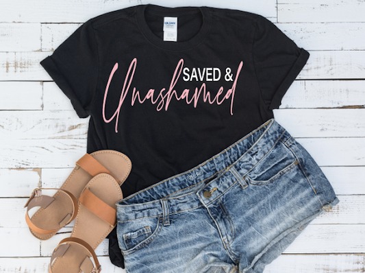 “Saved & Unashamed” Tshirt