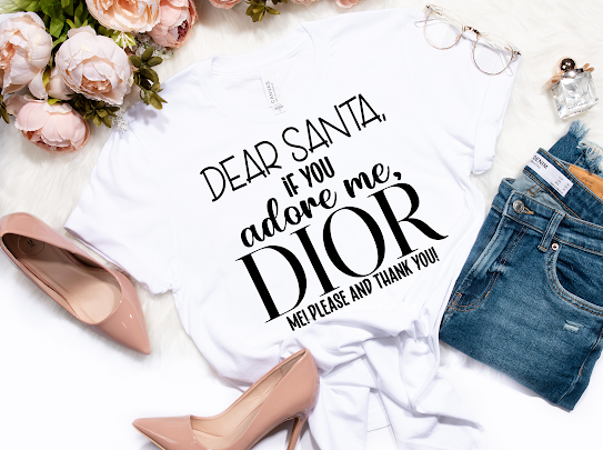 “Dear Santa, Dior Me” Tshirt