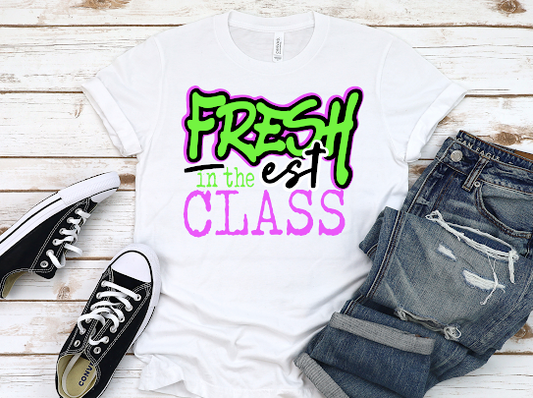 Freshest In The Class Tshirt