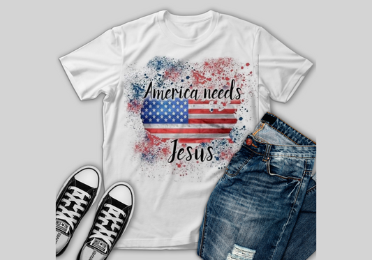 "America Needs Jesus" 4th Of July Tshirt