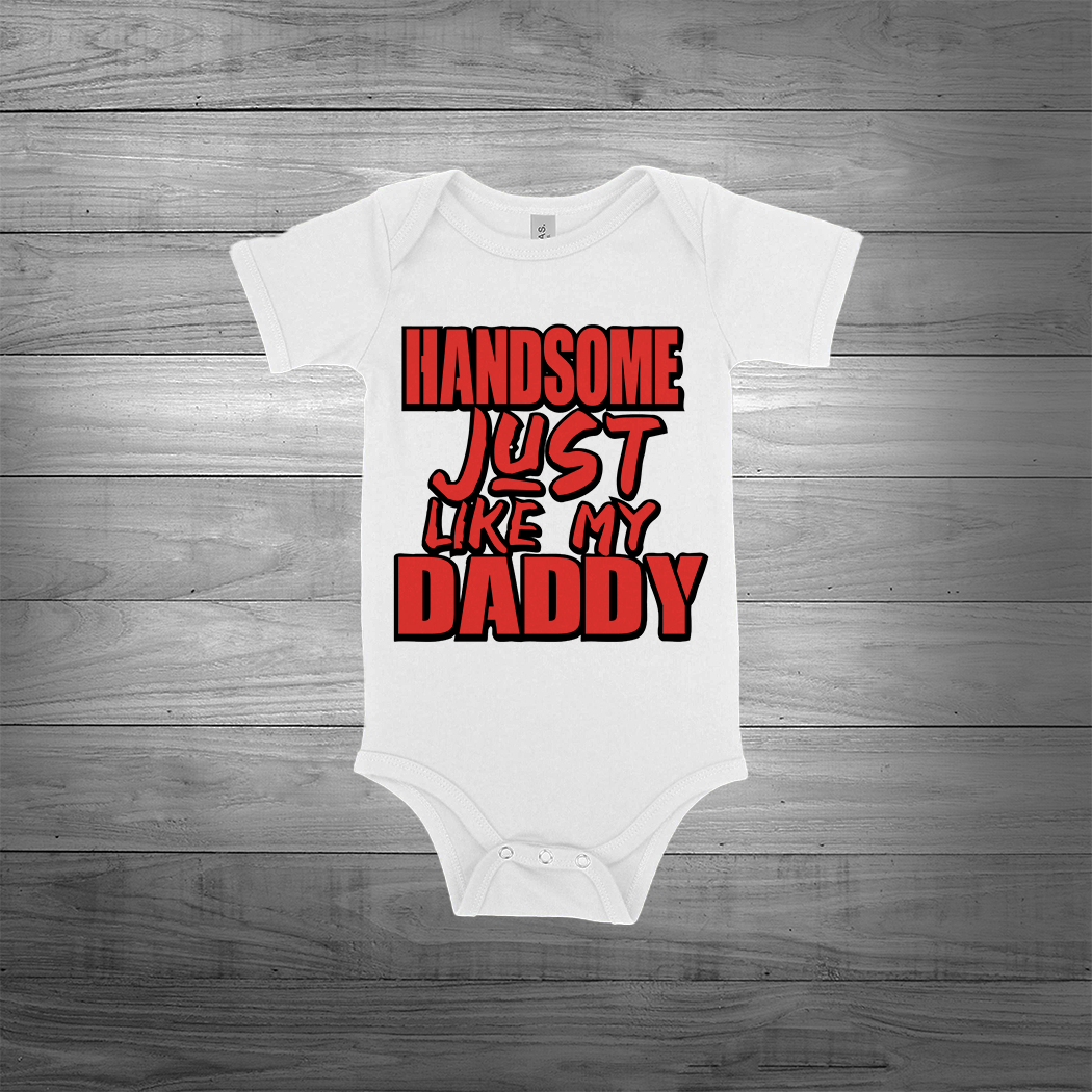 "Handsome Like My Dad" Onesie