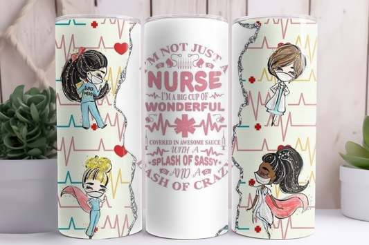 "Not Just A Nurse" Tumbler