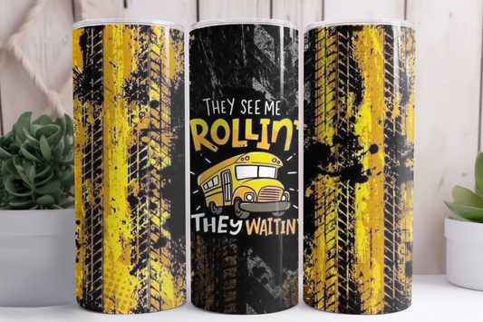 "They see me rollin'" Bus Driver Tumbler